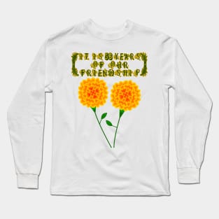 It Is 58 Years Of Our Friendship Long Sleeve T-Shirt